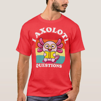 Jag Axolotl Frågar Shirt Vuxnas Youth Kids Retro T