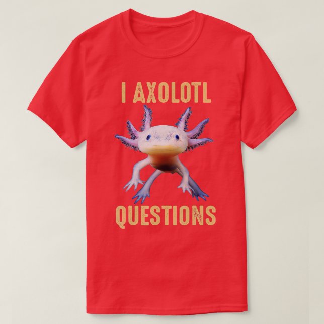 Jag Axolotl Frågar Shirt Vuxnas Youth Kids Retro T Shirt (Design framsida)