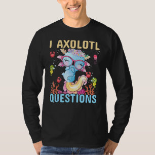 Jag Axolotl Frågor Axolotl Plysch Söt Tjej T Shirt