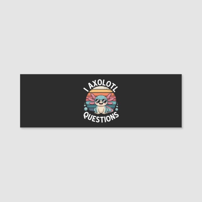 Jag Axolotl Frågor Namnbricka (Framsida)
