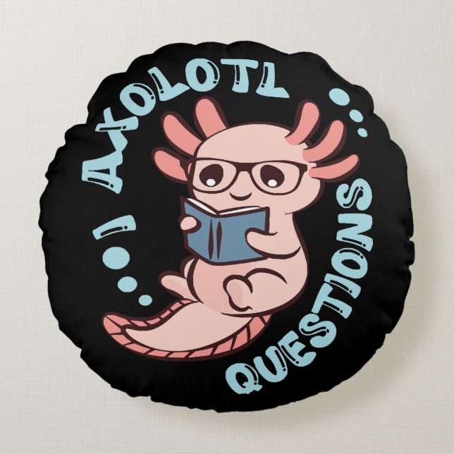 Jag Axolotl Frågor Rund Kudde (Framsidan)