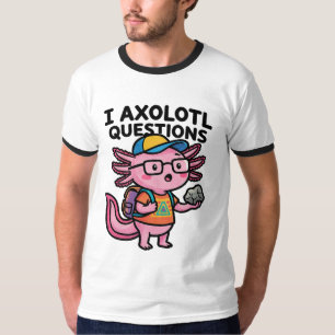Jag Axolotl Frågor skolbarn håller sten nyfikenhet T Shirt