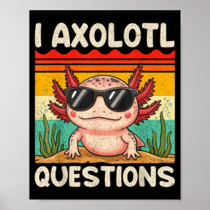 Jag Axolotl Frågor Tröja Roliga Axolotl Gåvor Pojk Poster