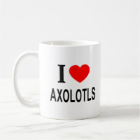 Jag ❤️ AXOLOTLS JAG ÄLSKAR AXOLOTLS JAG HJÄRTA AXO