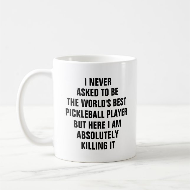 Jag bad aldrig att bli världens bästa pickleball p kaffemugg (Vänster)