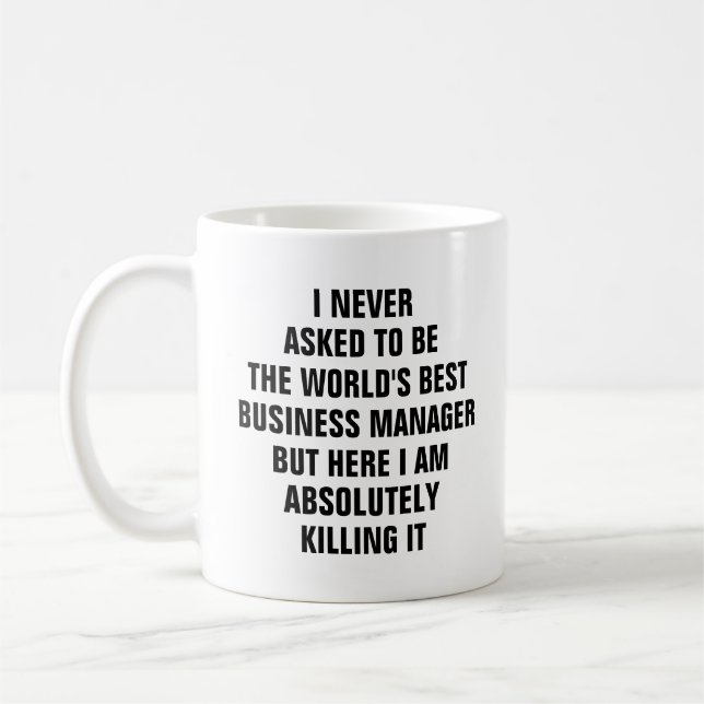 Jag bad aldrig bli världens bästa affärsmanag kaffemugg (Vänster)