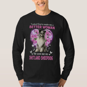 Jag bad Gud att göra mig till en bättre kvinna som T Shirt
