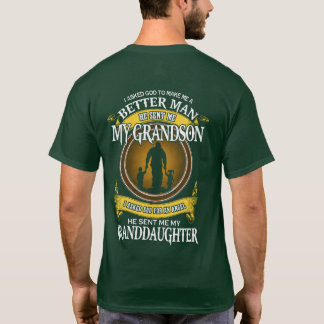 Jag bad Gud att göra mig till en bättre man T Shirt