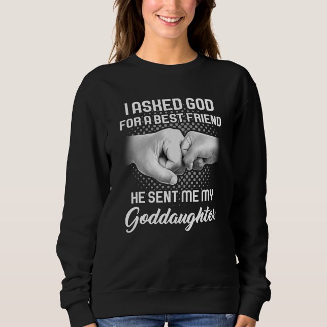 Jag bad Gud om bästa vän Goddotters Godchild T Shirt (Framsida)