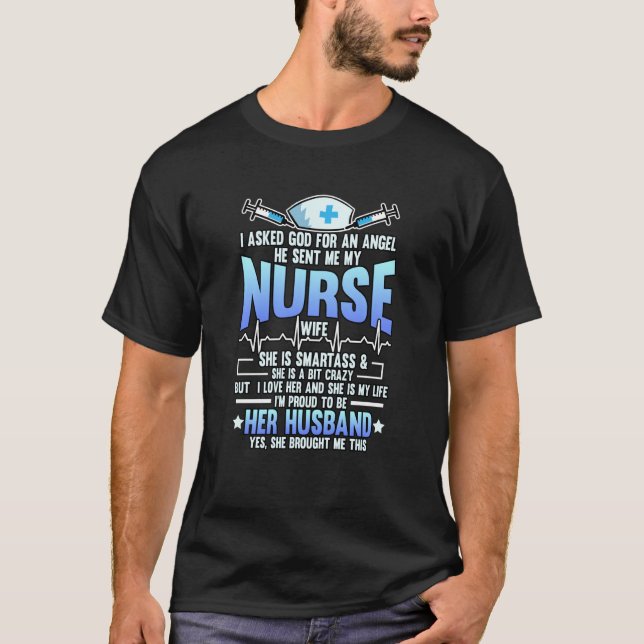 Jag bad Gud om en ängel för proud Nurses Make T Shirt (Framsida)
