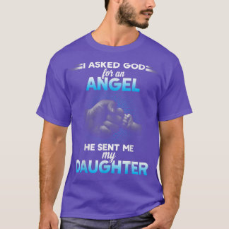 Jag bad Gud om en ängel som han skickade mig min d T Shirt