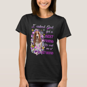 Jag bad Gud om en bästa vän som han skickade mig m T Shirt