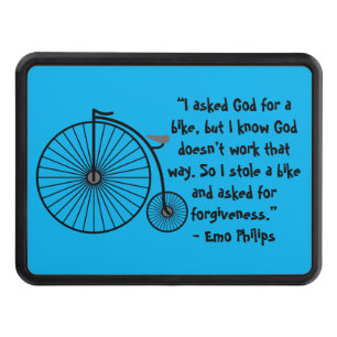 Jag bad Gud om en cykel, men jag vet att Gud inte  Dragkroksskydd