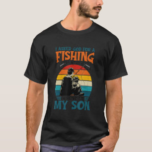 Jag bad Gud om en fiskepartner och han skickade mi T Shirt