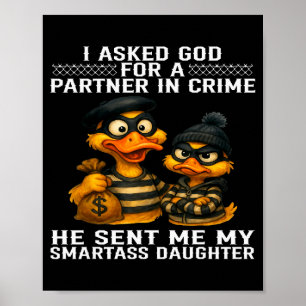 Jag bad Gud om en medbrottsling Han skickade mig m Poster
