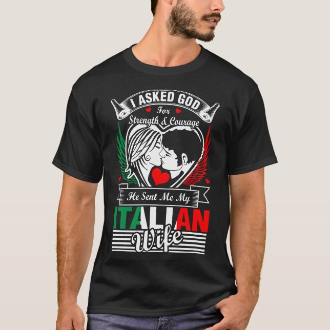 Jag bad Gud om italiensk fru T Shirt (Framsida)