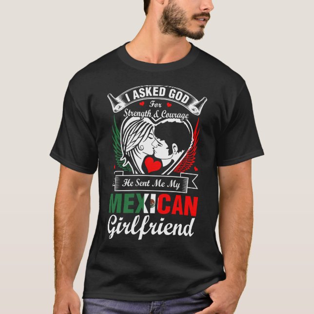 Jag bad Gud om mexikansk flickvän T Shirt (Framsida)