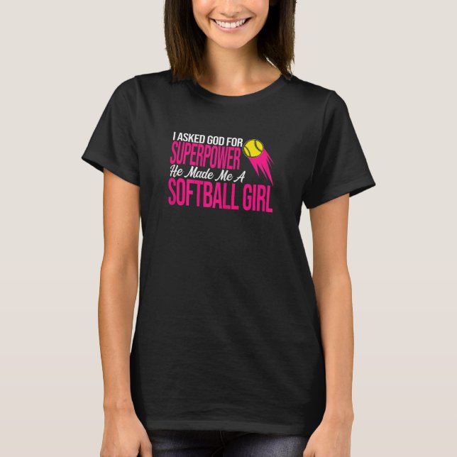 Jag bad gud om softball-spel t shirt (Framsida)