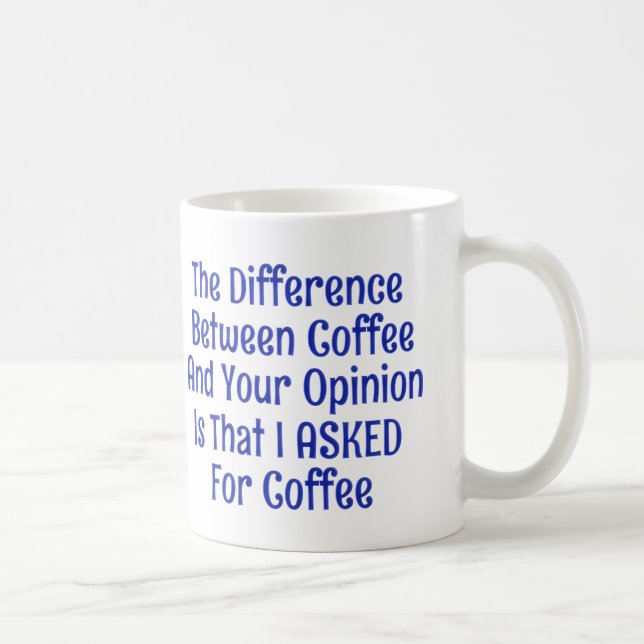 Jag bad inte om kaffe ert yttrande Mugg Kopp (Höger)