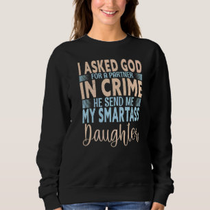 Jag bad om en ängel Gud skickade mig min smartass T Shirt