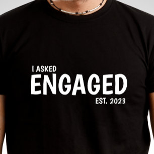 Jag bad Personlig Förlovning T-shirt för honom.