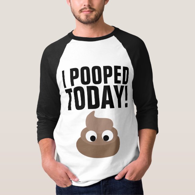 Jag bajsade idag! T-Shirts Roliga (Framsida)