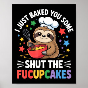 Jag Bakade Just Nu Lite Stäng Käftmuffins Rolig La Poster