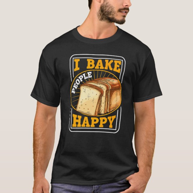 Jag Bake People Lycklig Bread Baking T Shirt (Framsida)