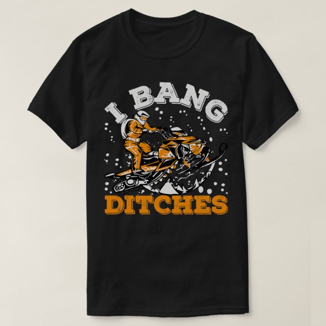 Jag Bang Ditches Funny Snowmobile Sled Riding Snow T Shirt (Design framsida)