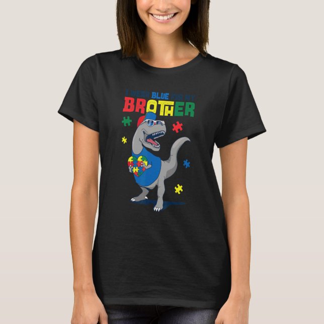 Jag bär blått för min bror Autism Acceptans Trex D T Shirt (Framsida)