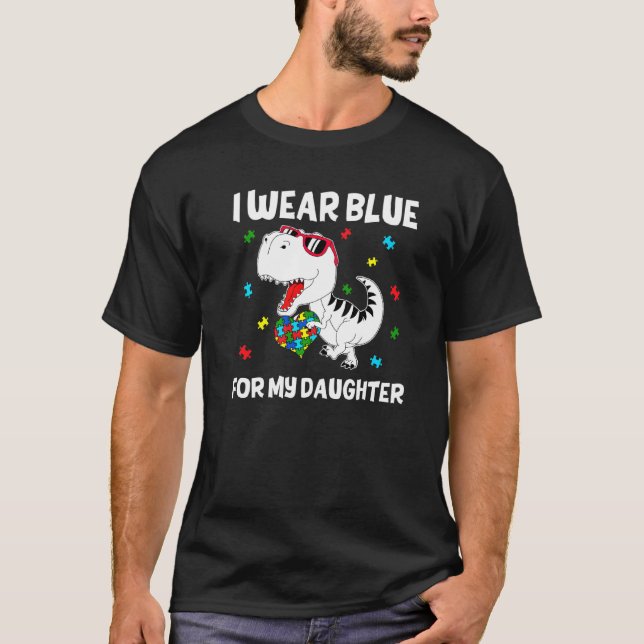 Jag bär blått för min dotter Autism Acceptans Dino T Shirt (Framsida)