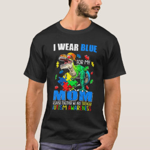 Jag bär blått för min mamma Autism Acceptans Trex T Shirt