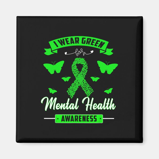 Jag bär grönt för Mental Health Awareness Ribbon B Magnet (Framsidan)