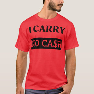 Jag bär ingen pengarar t shirt
