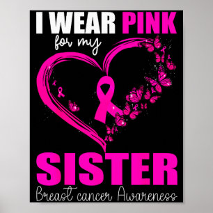 Jag bär Nk för min systers bröstcancer hjärteribba Poster