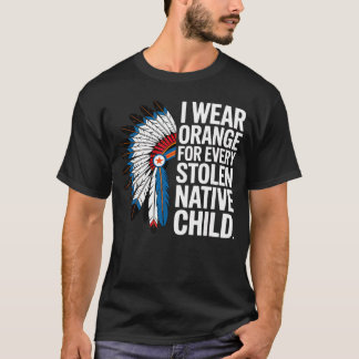 Jag bär orange för varje amerikansk ursprungsbarns t shirt