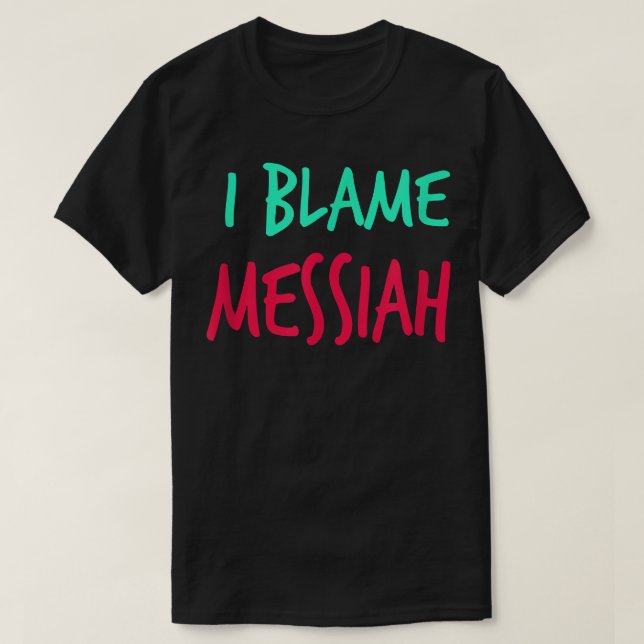 Jag bär på Messiah Friends First Namn Buddy Nickna T Shirt (Design framsida)