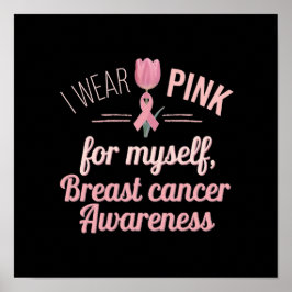 Jag bär rosa för mig själv – bröstcancermedvetenhe poster