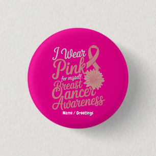 Jag bär rosa för mig själv - bröstcancerupplysning knapp