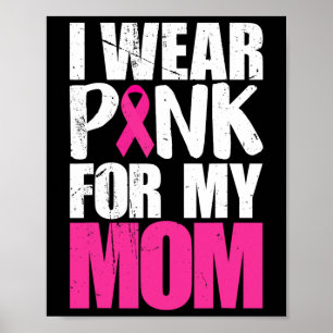Jag bär rosa för min mamma Bröstcancer medvetenhet Poster
