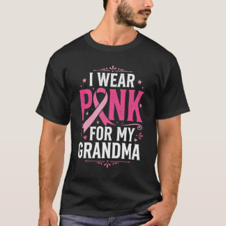 Jag bär rosa för min mormor Bröstcancerupplysning T Shirt
