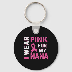 Jag bär rosa för min Nana Bröstcancer Medvetenhet  Nyckelring