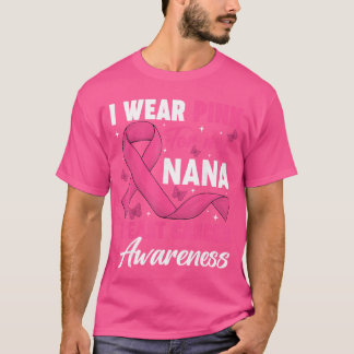 Jag bär rosa för min Nana Bröstcancer Medvetenhet T Shirt