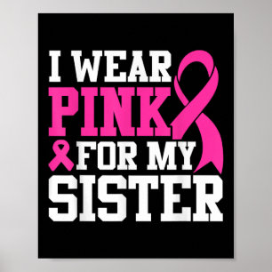 Jag bär rosa för min syster Bröstcancer medvetenhe Poster
