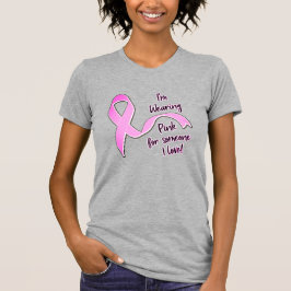 Jag bär rosa för någon jag älskar t shirt
