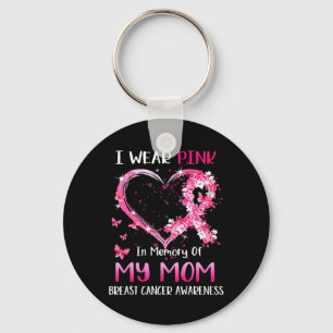 Jag bär rosa till minnes av min mamma bröstcancer nyckelring