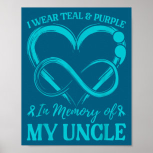 Jag bär teal & lila till minne av min farbror poster
