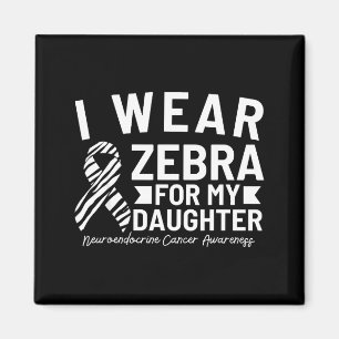 Jag bär zebra för min dotter neuroendokrin cancer magnet
