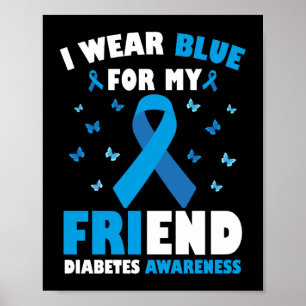 Jag Bära Blu för min vänliga diabetesmedvetenhet Poster