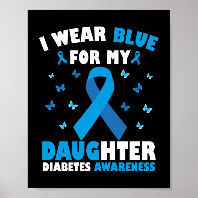 Jag Bära Blue för min dotter Diabetes Awareness Poster (Framsidan)